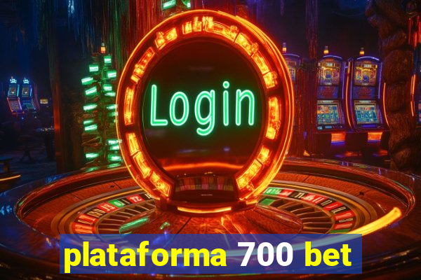 plataforma 700 bet